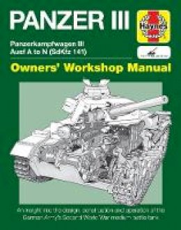 Michael Hayton - Panzer III Tank Manual: Panzerkampfwagen III Sd Kfz. 141 Ausf A-N (1937-45 - 9780857338273 - V9780857338273