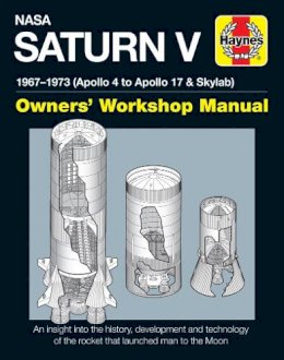 David Woods - NASA Saturn V Owners´ Workshop Manual: 1967–1973 (Apollo 4 to Apollo 17 & Skylab) - 9780857338280 - V9780857338280