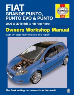 Haynes Publishing - Fiat Grande Punto, Punto Evo and Punto Petrol (06 - 15) Haynes Repair Manual - 9780857339560 - V9780857339560
