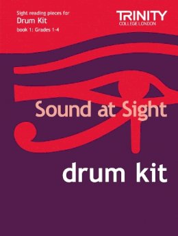 Trinity College London - Sound At Sight Drum Kit (Grades 1-4) - 9780857361189 - V9780857361189