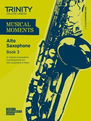 Trinity College London - MUSICAL MOMENTS ALTO SAXOPHONE BOOK 3 - 9780857362025 - V9780857362025