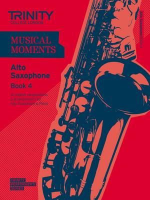 Trinity College London - MUSICAL MOMENTS ALTO SAXOPHONE BOOK 4 - 9780857362032 - V9780857362032