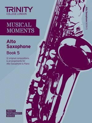 Trinity College London - MUSICAL MOMENTS ALTO SAXOPHONE BOOK 5 - 9780857362049 - V9780857362049