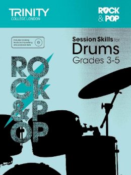 Trinity College London - Session Skills for Drums Grades 3-5 - 9780857364012 - V9780857364012
