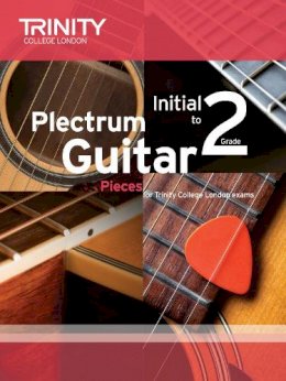 Trinity College Lond - Plectrum Guitar Pieces Initial-Grade 2 - 9780857364838 - V9780857364838