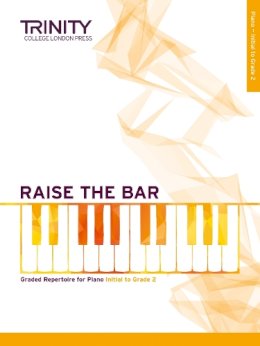 Trinity College Lond - Raise the Bar Piano Book 1 (Initial–Grade 2) - 9780857364920 - V9780857364920