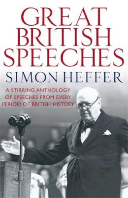 Simon Heffer - The Great British Speeches - 9780857383273 - V9780857383273