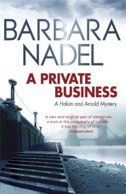 Barbara Nadel - A Private Business: A Hakim and Arnold Mystery - 9780857387769 - V9780857387769