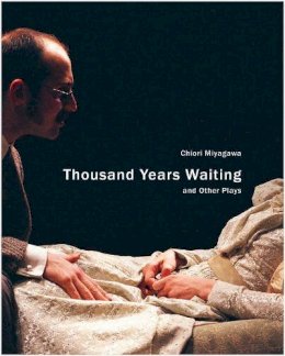 Chiori Miyagawa - Thousand Years Waiting and Other Plays - 9780857420206 - V9780857420206