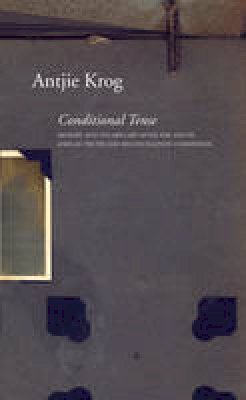 Antjie Krog - Conditional Tense: After the South African Truth and Reconciliation Commission - 9780857421746 - V9780857421746