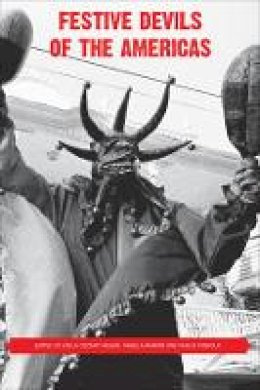 Milla Cozart Riggio (Ed.) - Festive Devils of the Americas - 9780857421791 - V9780857421791