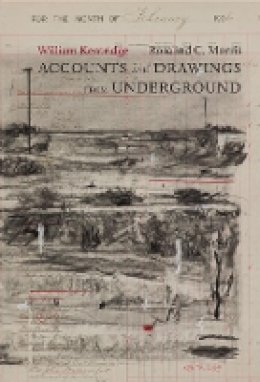 William Kentridge - Accounts and Drawings from Underground - 9780857422057 - V9780857422057