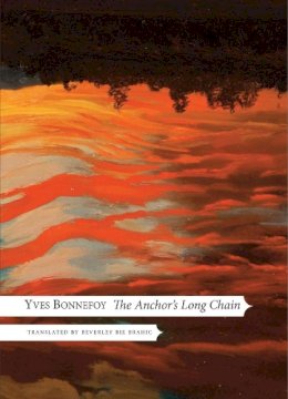 Yves Bonnefoy - The Anchor´s Long Chain - 9780857423023 - V9780857423023