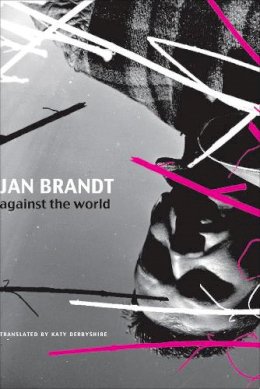 Jan Brandt - Against the World - 9780857423375 - V9780857423375
