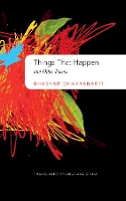 Bhaskar Chakrabarti - Things That Happen: and Other Poems - 9780857423894 - V9780857423894