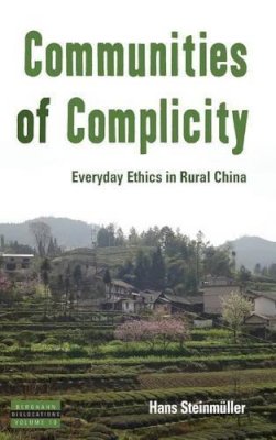Hans Steinmüller - Communities of Complicity: Everyday Ethics in Rural China - 9780857458902 - V9780857458902