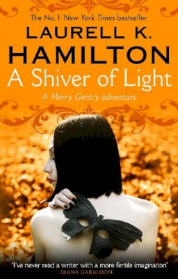 Laurell K. Hamilton - A Shiver of Light: (Merry Gentry 9) - 9780857501776 - V9780857501776