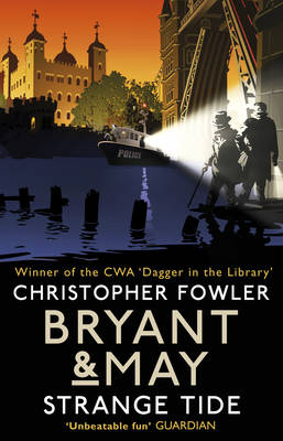 Christopher Fowler - Bryant & May - Strange Tide: (Bryant & May Book 14) - 9780857503091 - V9780857503091