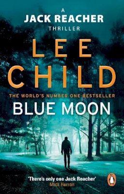 Lee Child - Blue Moon: (Jack Reacher 24) - 9780857503633 - 9780857503633
