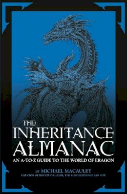 Mike Macauley - The Inheritance Almanac: An A to Z Guide to the World of Eragon - 9780857530233 - V9780857530233