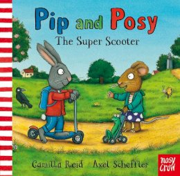 Axel Scheffler - Pip and Posy: The Super Scooter - 9780857630056 - V9780857630056