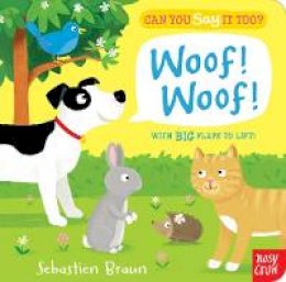 Nosy Crow - Can You Say It Too? Woof! Woof! - 9780857631565 - V9780857631565