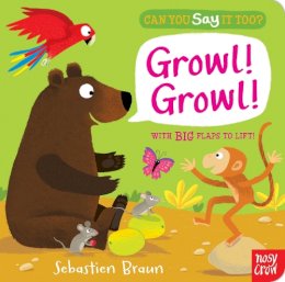 Braun, Sebastien - Can You Say it Too? Growl! Growl! - 9780857631718 - V9780857631718