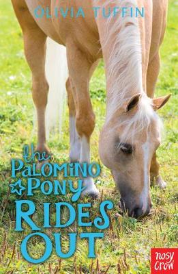 Olivia Tuffin - The Palomino Pony Rides Out - 9780857633088 - V9780857633088