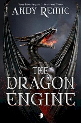 Andy Remic - The Dragon Engine (The Blood Dragon Empire) - 9780857664532 - V9780857664532