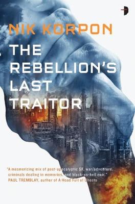 Nik Korpon - The Rebellion's Last Traitor (Memory Thief) - 9780857666550 - V9780857666550