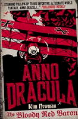 Kim Newman - Anno Dracula: The Bloody Red Baron (Anno Dracula 2) - 9780857680846 - V9780857680846 Kim Newman - Anno Dracula: The Bloody Red Baron (Anno Dracula 2) - 9780857680846 - V9780857680846