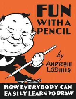 Andrew Loomis - Fun With A Pencil - 9780857687609 - V9780857687609