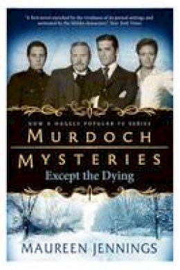 Maureen Jennings - Except the Dying - 9780857689870 - V9780857689870