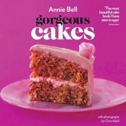 Annie Bell - Gorgeous Cakes: Beautiful Baking Made Easy (Gorgeous Series) - 9780857830388 - KAC0004105