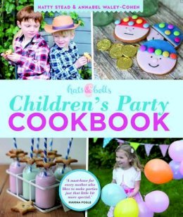 Annabel Waley-Cohen Hatty Stead - Hats & Bells Children's Party Cookbook - 9780857831774 - V9780857831774