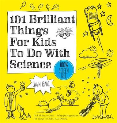 Dawn Isaac - 101 Brilliant Things for Kids to Do with Science - 9780857833839 - V9780857833839
