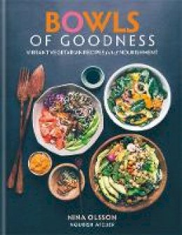 Nina Olsson - Bowls of Goodness: Vibrant Vegetarian Recipes Full of Nourishment - 9780857833914 - V9780857833914
