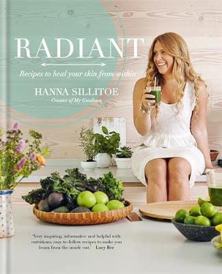 Hanna Sillitoe - Radiant - Eat Your Way to Healthy Skin - 9780857833921 - V9780857833921