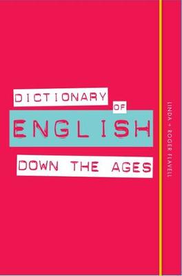 Linda Flavell - Dictionary of English Down the Ages - 9780857834041 - V9780857834041