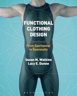 Susan Watkins - Functional Clothing Design: From Sportswear to Spacesuits - 9780857854674 - V9780857854674
