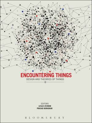Leslie Atzmon - Encountering Things: Design and Theories of Things - 9780857855640 - V9780857855640
