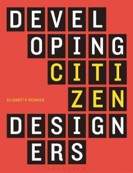 Elizabeth  Resnick - Developing Citizen Designers - 9780857856562 - V9780857856562
