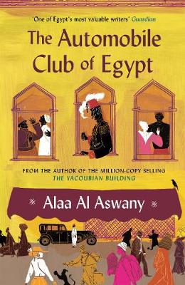 Alaa Aswany - The Automobile Club of Egypt - 9780857862211 - V9780857862211