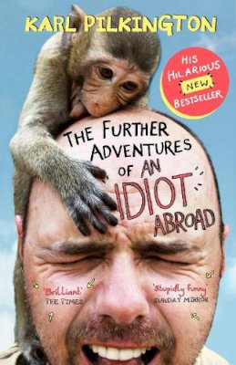Karl Pilkington - The Further Adventures of an Idiot Abroad - 9780857867506 - V9780857867506