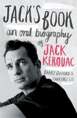 Barry Gifford - Jack´s Book: An Oral Biography of Jack Kerouac - 9780857867643 - V9780857867643