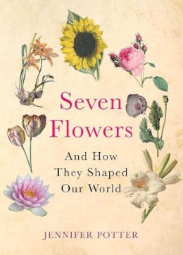 Paperback - Seven Flowers: And How They Shaped Our World - 9780857891655 - V9780857891655
