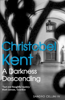 Christobel Kent - A Darkness Descending - 9780857893284 - V9780857893284