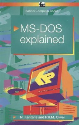 Noel Kantaris - MS-DOS 6 Explained (BP) - 9780859343411 - KOC0015537