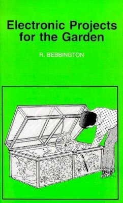 R Bebbington - Electronic Projects for the Garden (BP) - 9780859343671 - V9780859343671