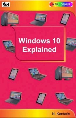 Noel Kantaris - Windows 10 Explained - 9780859347570 - V9780859347570